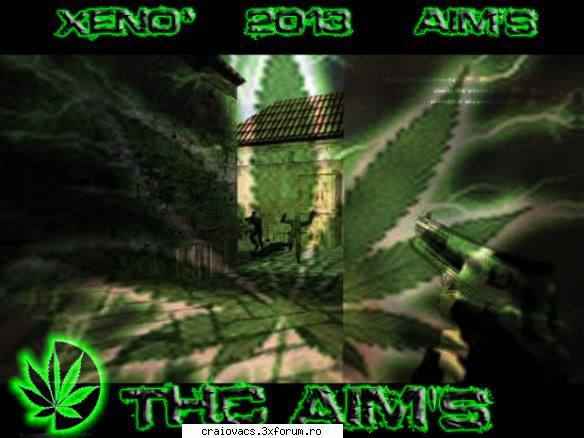 thc aim video 2013 project's thc aim's made xeno* este aim minunat sare vede demo....nu prea zic Administrator [CRV-CS TEAM]